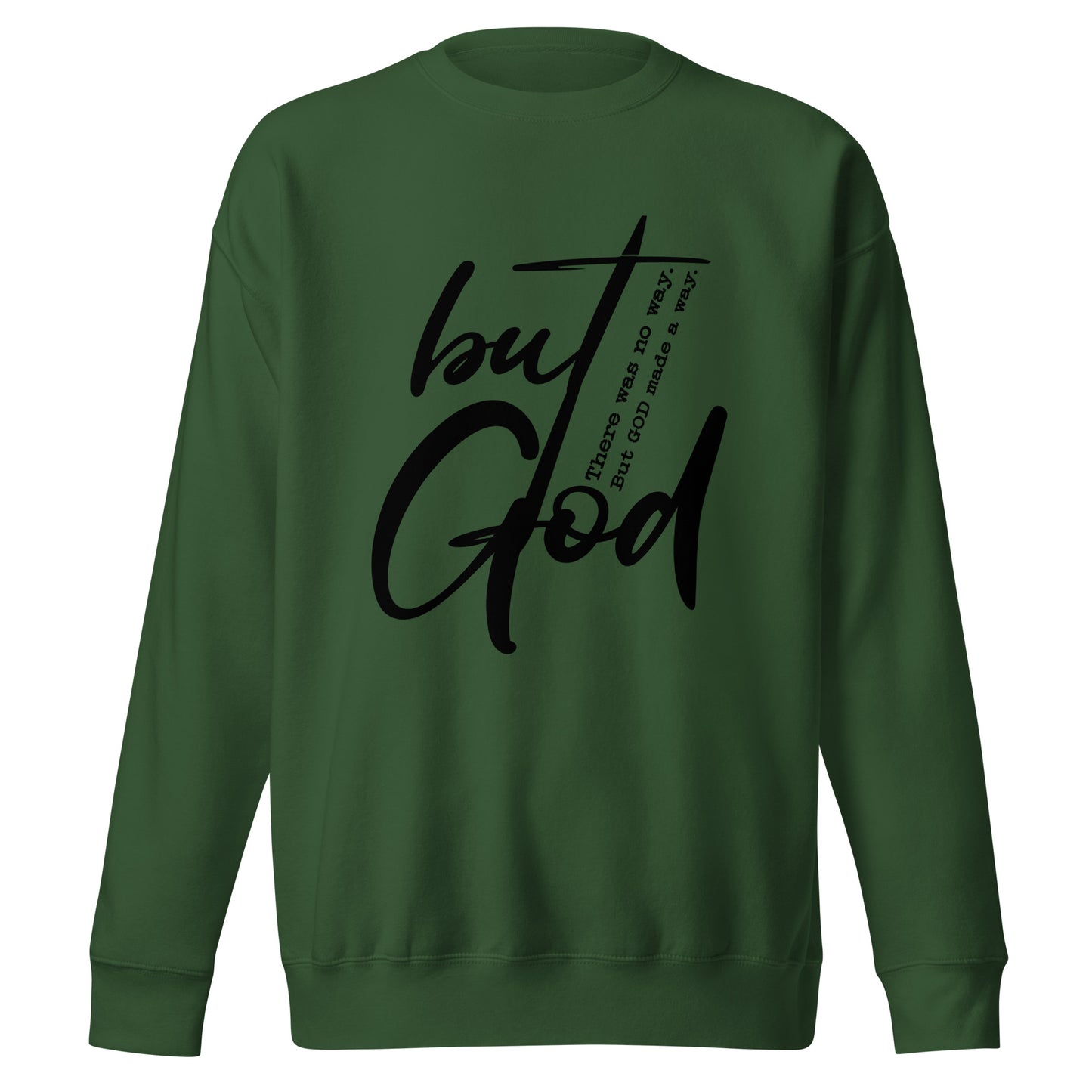 But GOD Premium Sweatshirt