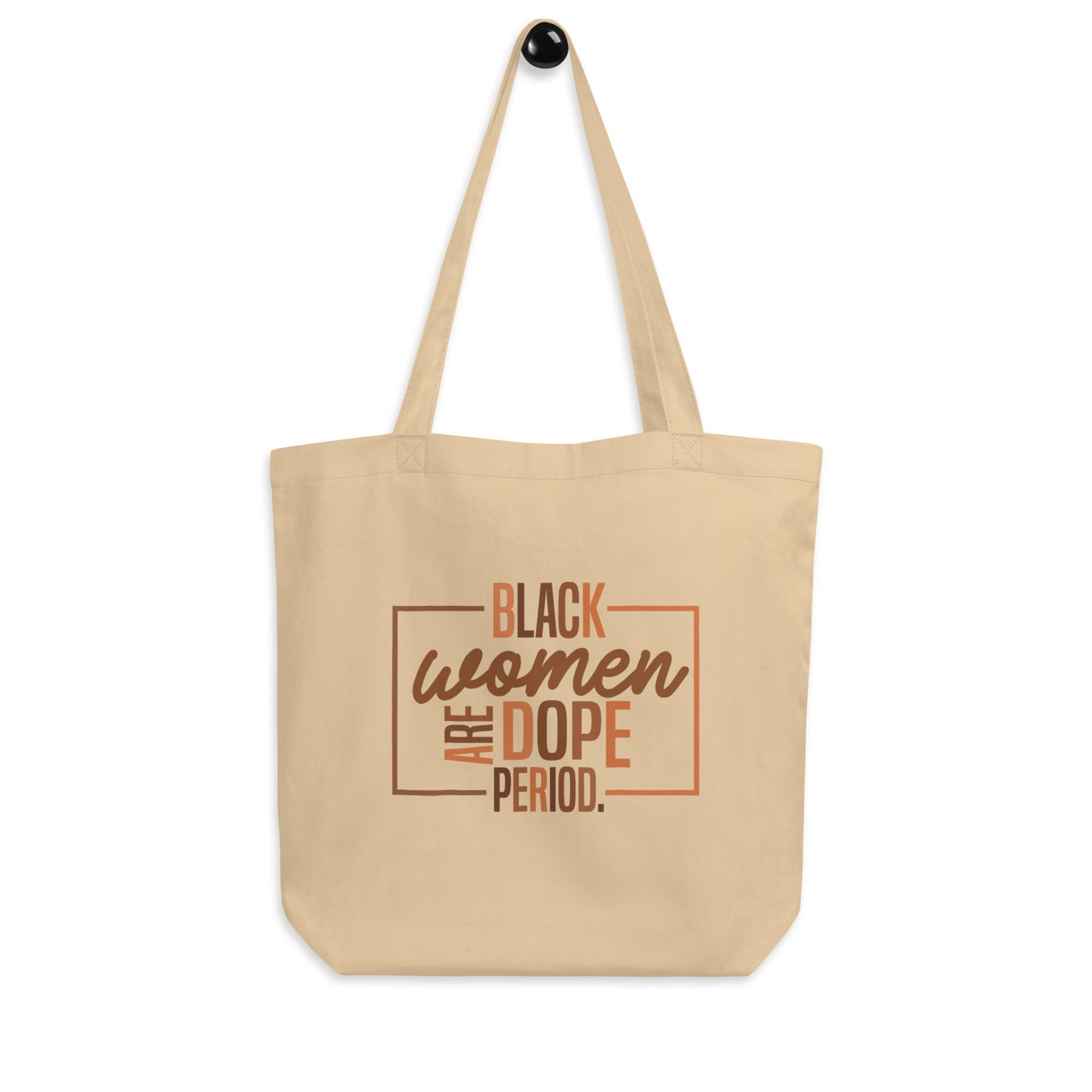 Black Women are Dope Eco Tote Bag