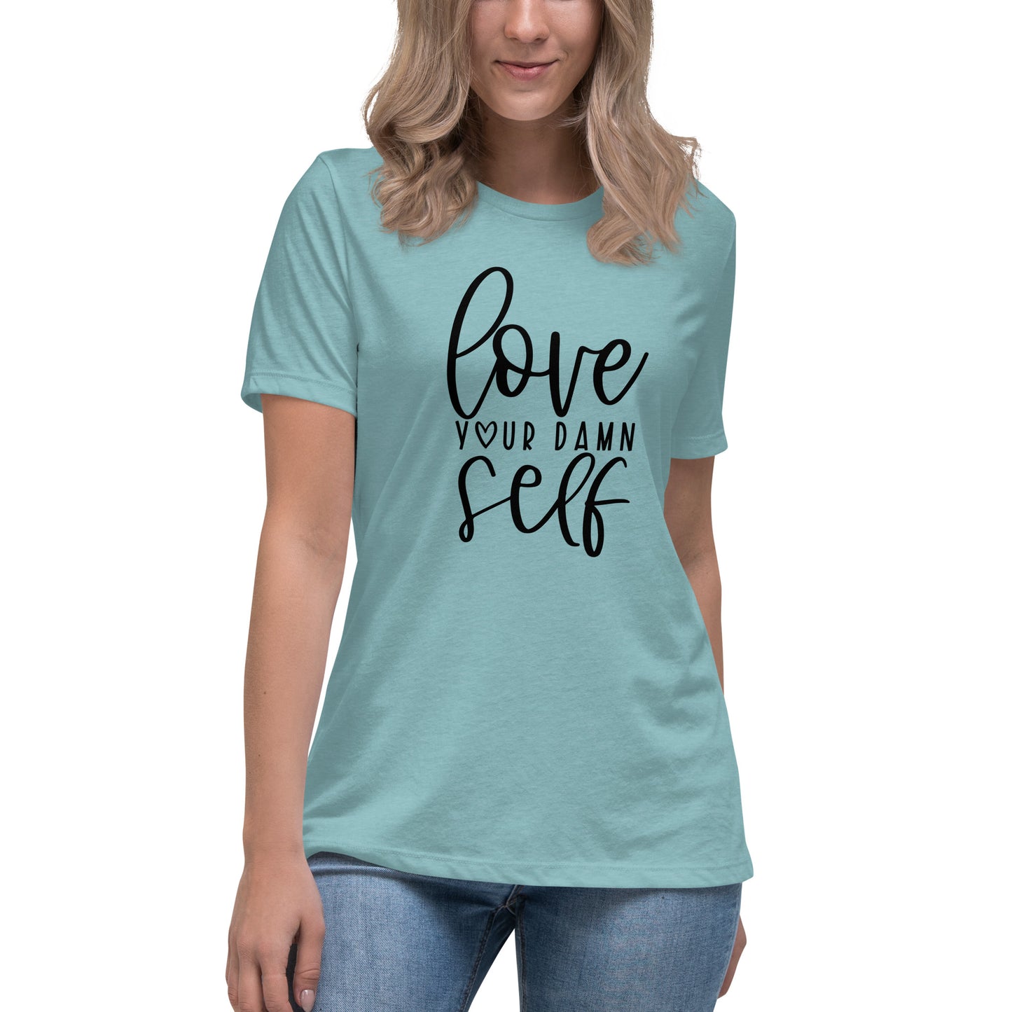 Love Yourself Women's Relaxed T-Shirt